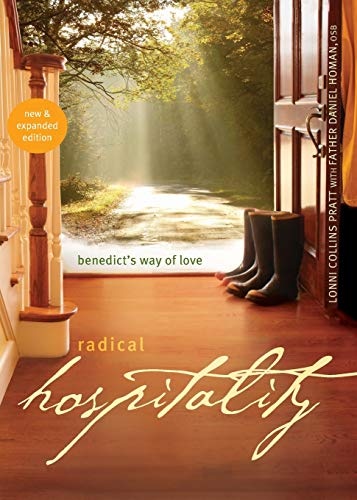 Radical Hospitality: Benedict's Way of Love: Benedict's Way of Love, 2nd Edition