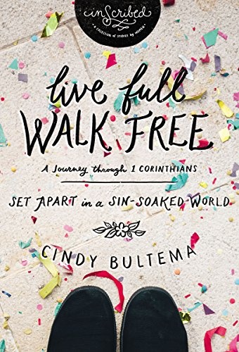 Live Full Walk Free: Set Apart in a Sin-Soaked World (InScribed Collection)