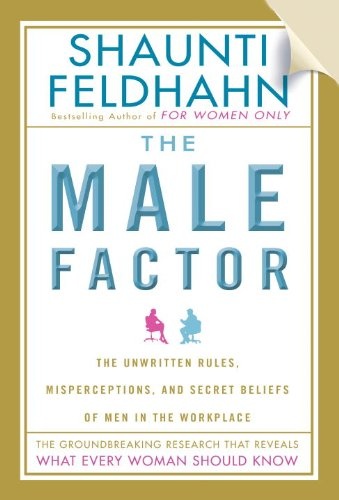 The Male Factor [Faith-Based Edition]: The Unwritten Rules, Misperceptions, and Secret Beliefs of Men in the Workplace