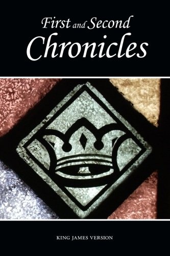 First and Second Chronicles (KJV) (The Holy Bible, King James Version) (Volume 13)