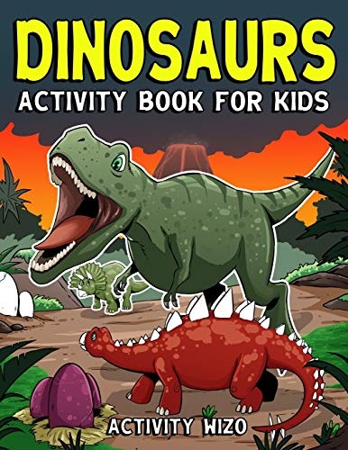 Dinosaurs Activity Book For Kids: Coloring, Dot to Dot, Mazes, and More for Ages 4-8 (Fun Activities for Kids)