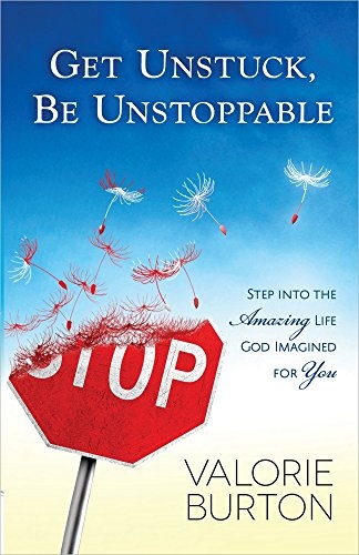 Get Unstuck, Be Unstoppable