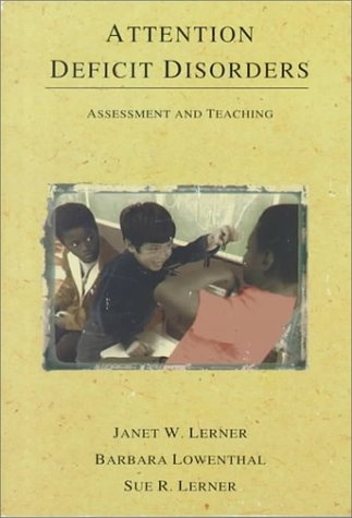 Attention Deficit Disorders: Assessment and Teaching