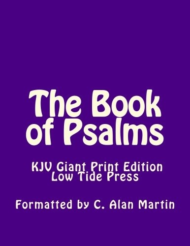 The Book of Psalms KJV Giant Print Edition: Low Tide Press Large Print