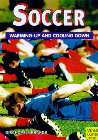 Soccer: Warming-Up and Warming-Down