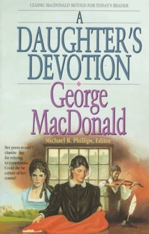 A Daughter's Devotion (George Macdonald Classic Series)