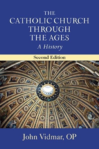 The Catholic Church through the Ages, Second Edition: A History