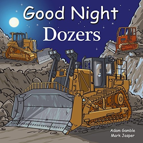 Good Night Dozers (Good Night Our World)