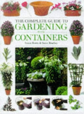 The Complete Guide to Gardening with Containers