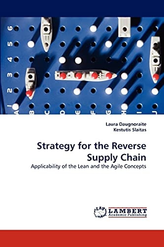 Strategy for the Reverse Supply Chain: Applicability of the Lean and the Agile Concepts