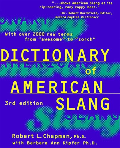 The Dictionary of American Slang