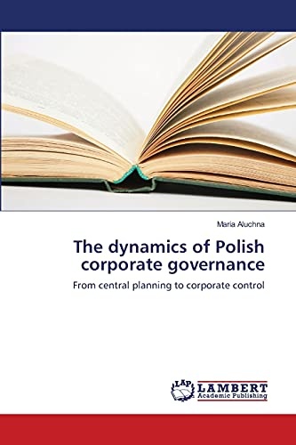 The dynamics of Polish corporate governance: From central planning to corporate control