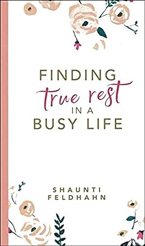 Finding True Rest in a Busy Life