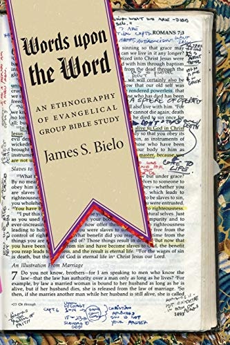 Words upon the Word: An Ethnography of Evangelical Group Bible Study (Qualitative Studies in Religion (Paperback))
