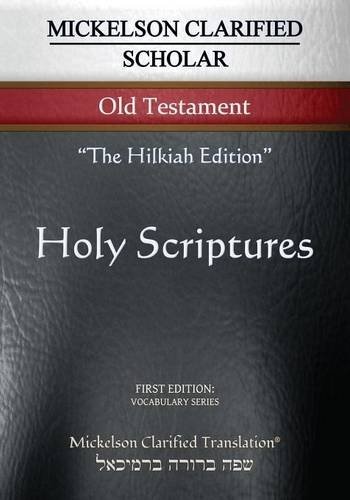Mickelson Clarified Scholar Old Testament, MCT
