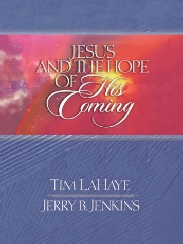 Jesus and the Hope of His Coming (Lahaye, Tim F.)