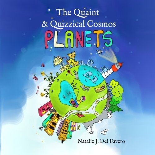 Planets (The Quaint and Quizzical Cosmos)