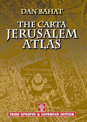 The Carta Jerusalem Atlas (Formerly Illustrated Atlas of Jerusalem)