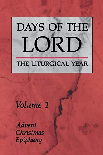 Days of the Lord: Volume 1: Advent, Christmas, Epiphany (Volume 1)
