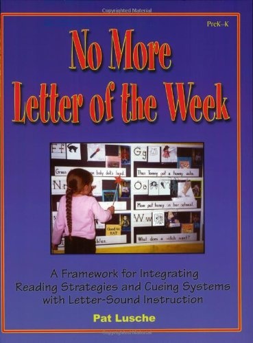 No More Letter of the Week: A Framework for Integrating Reading Strategies and Cueing Systems With Letter-Sound Introduction