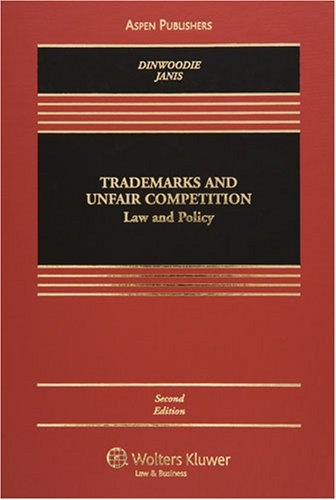 Trademarks and Unfair Competition: Law and Policy (Casebook)