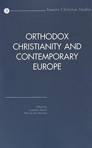 Orthodox Christianity and Contemporary Europe (Eastern Christian Studies)