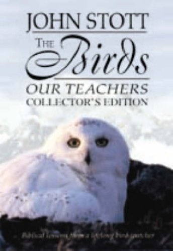 The Birds Our teachers: Biblical Lessons from a lifelong bird-watcher. Book with 30 minute DVD