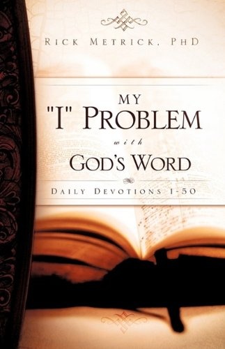 My "I" Problem with God's Word