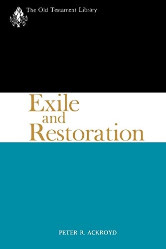Exile and Restoration (OTL) (The Old Testament Library)