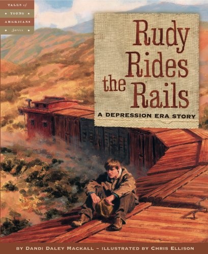 Rudy Rides the Rails: A Depression Era Story (Tales of Young Americans)