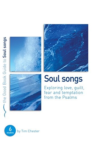 Psalms: Soul Songs (Good Book Guides)