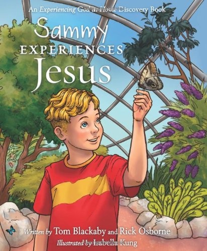 Sammy Experiences Jesus (Experiencing God at Home)