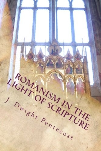 ROMANISM In the Light of Scripture