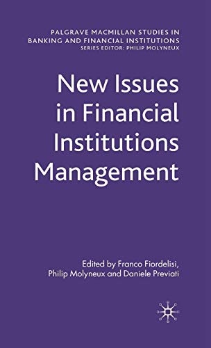 New Issues in Financial Institutions Management (Palgrave Macmillan Studies in Banking and Financial Institutions)