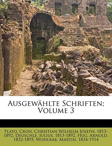 AusgewÃ¤hlte Schriften; Volume 3 (Ancient Greek Edition)