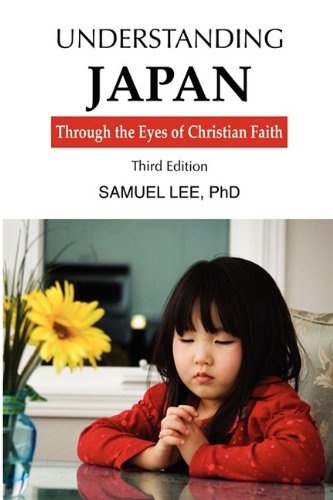 Understanding Japan Through the Eyes of Christian Faith third edition