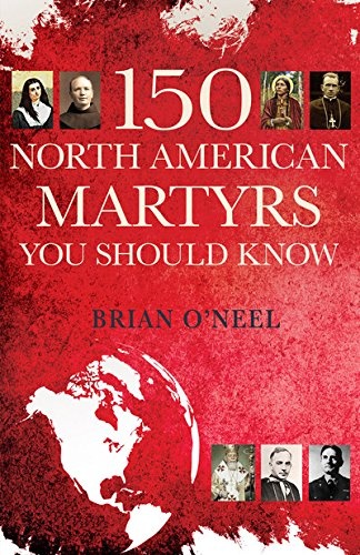 150 North American Martyrs You Should Know