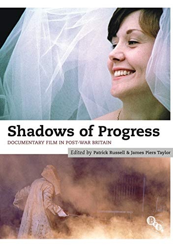 Shadows of Progress: Documentary Film in Post-War Britain