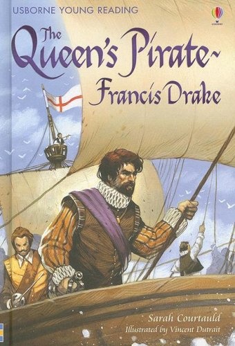 The Queen's Pirate: Francis Drake (Usborne Young Reading: Series Three)