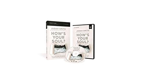 How's Your Soul? Study Guide with DVD: Why Everything that Matters Starts with the Inside You