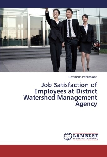 Job Satisfaction of Employees at District Watershed Management Agency