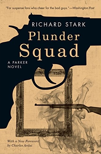 Plunder Squad: A Parker Novel (Parker Novels)