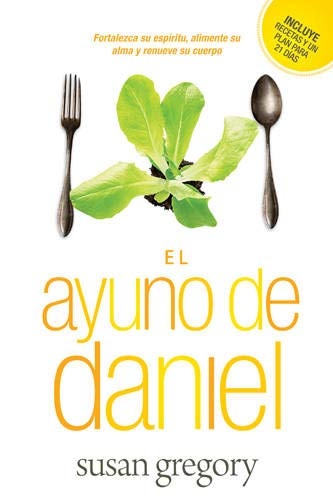 El ayuno de daniel (Spanish Edition)