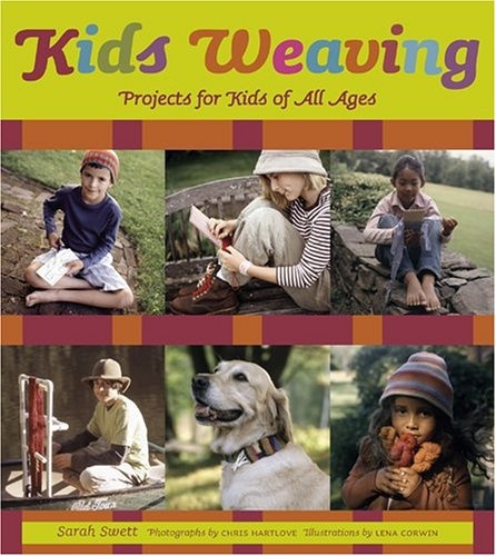 Kids Weaving: Projects for Kids of All Ages