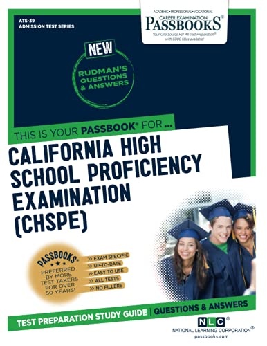 California High School Proficiency Examination (CHSPE) (ATS-39): Passbooks Study Guide (39) (Admission Test Series)
