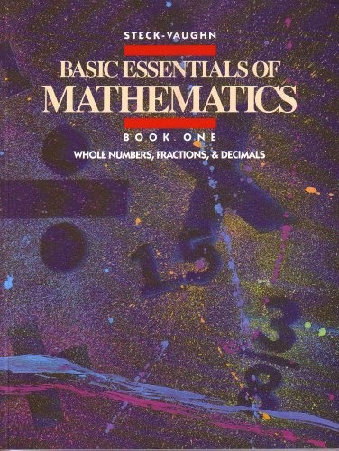 Basic Essentials of Mathematics: Whole Numbers, Fractions & Decimals, Book 1