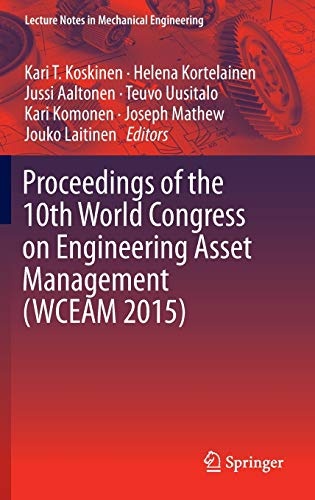 Proceedings of the 10th World Congress on Engineering Asset Management (WCEAM 2015) (Lecture Notes in Mechanical Engineering)