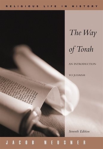 The Way of Torah: An Introduction to Judaism (Religious Life in History Series)