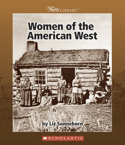 Women Of The American West (Watts Library)