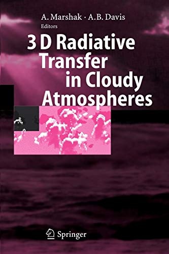 3D Radiative Transfer in Cloudy Atmospheres (Physics of Earth and Space Environments)